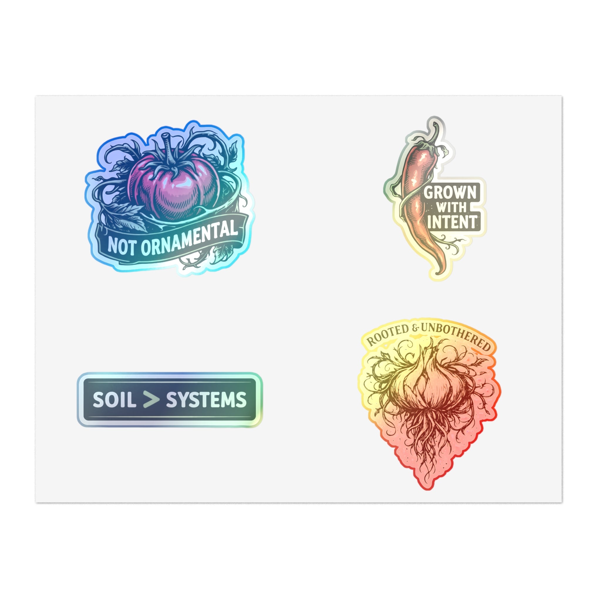 Gardener Sticker Sheet — "Not Ornamental" Tomato, "Grown With Intent" Chili & Soil > Systems