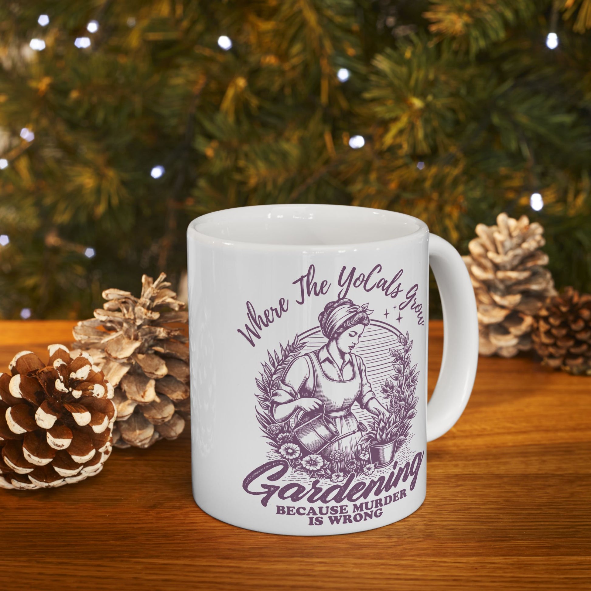 Mug - Where the YoCals Grow - Gardening Humor - Earth Day, Mother's Day Gift