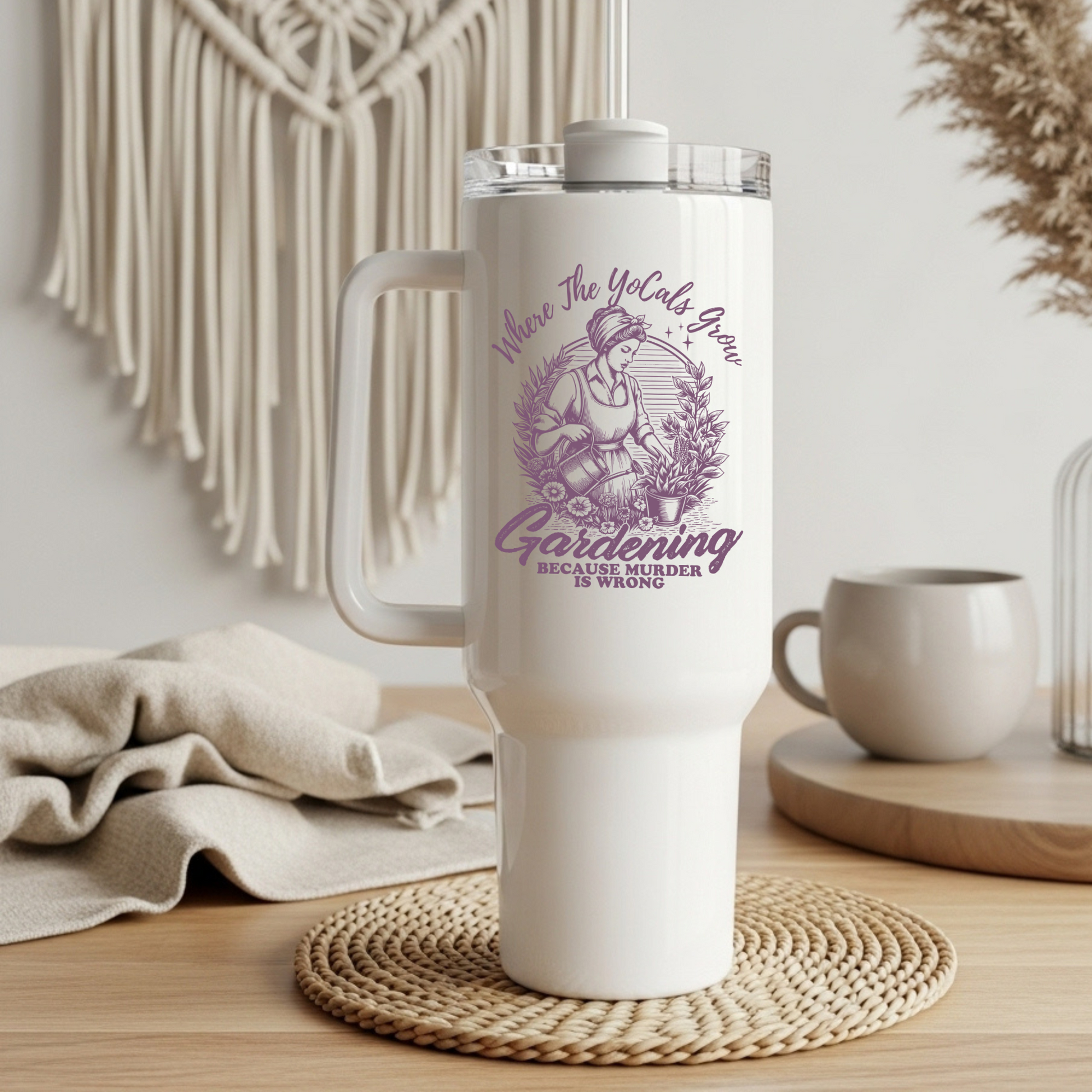 Garden Tumbler, Gardening Because Murder is Wrong