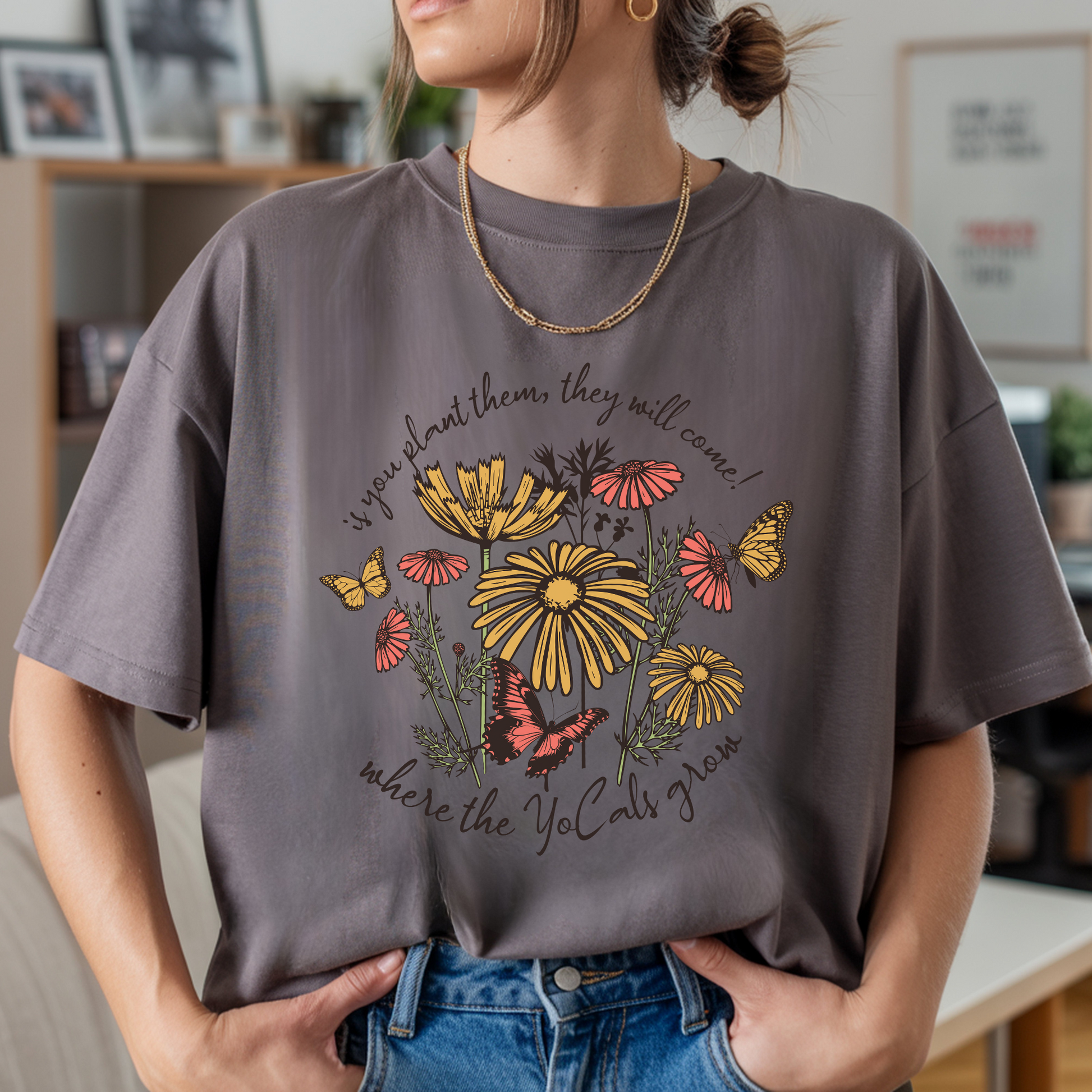 Boho Gardening T-shirt - 'if you plant them, they will come'