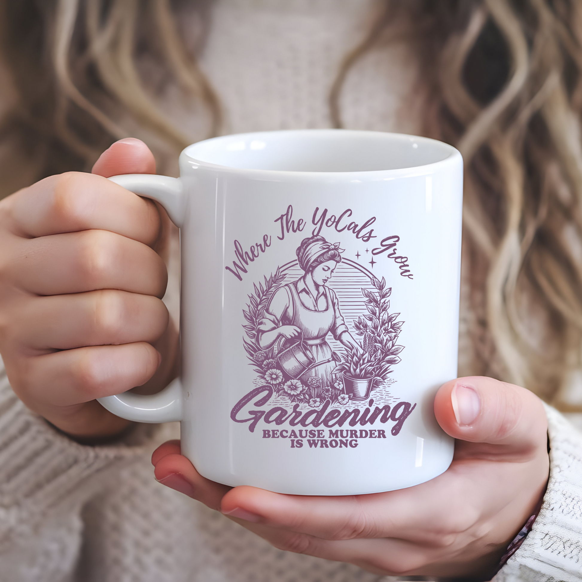 Mug - Where the YoCals Grow - Gardening Humor - Earth Day, Mother's Day Gift