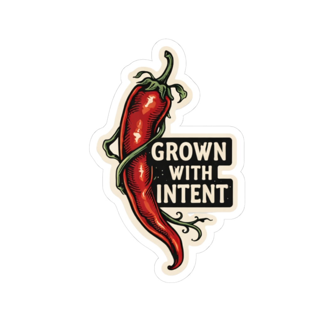 Grown With Intent Chili Pepper Kiss-Cut Sticker