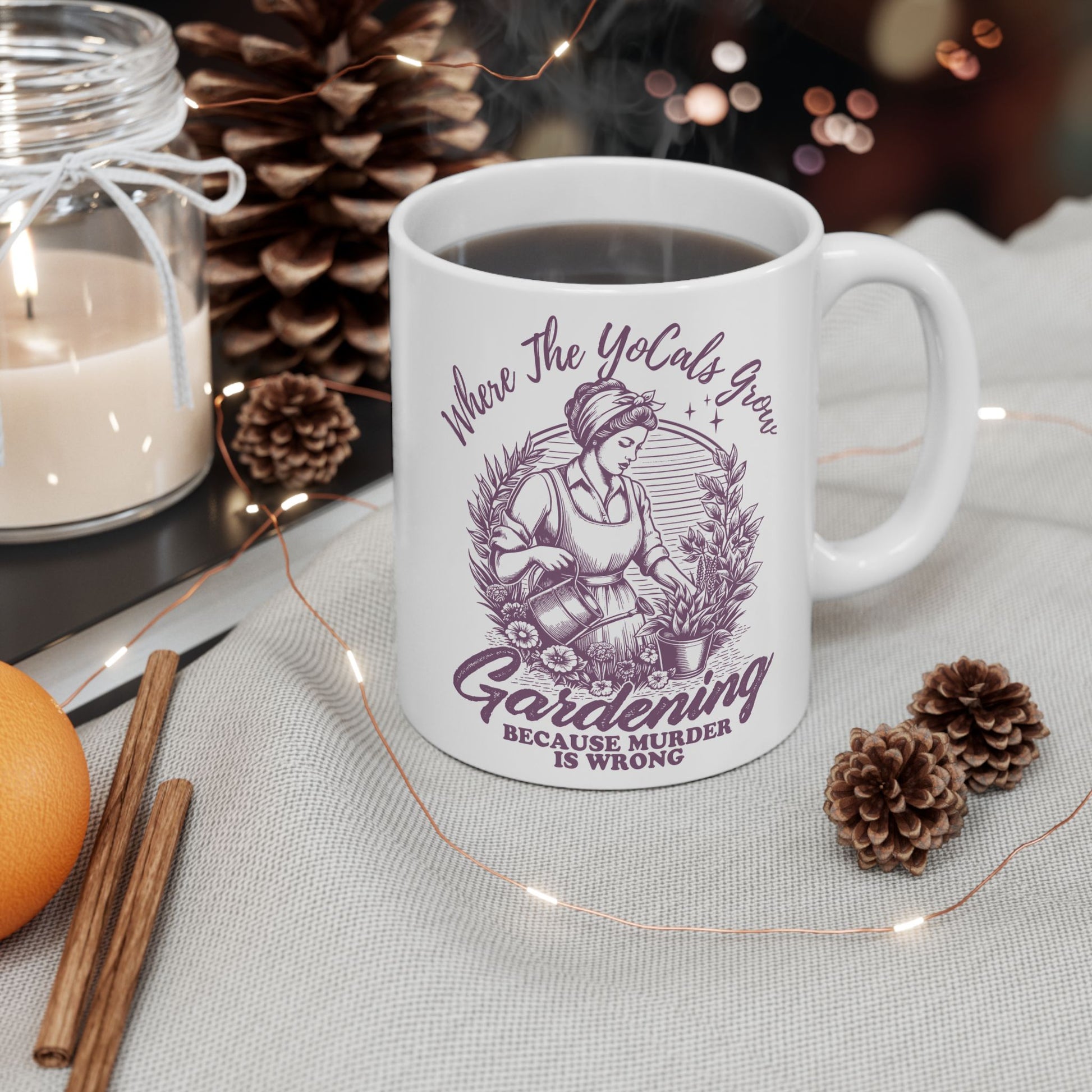 Mug - Where the YoCals Grow - Gardening Humor - Earth Day, Mother's Day Gift