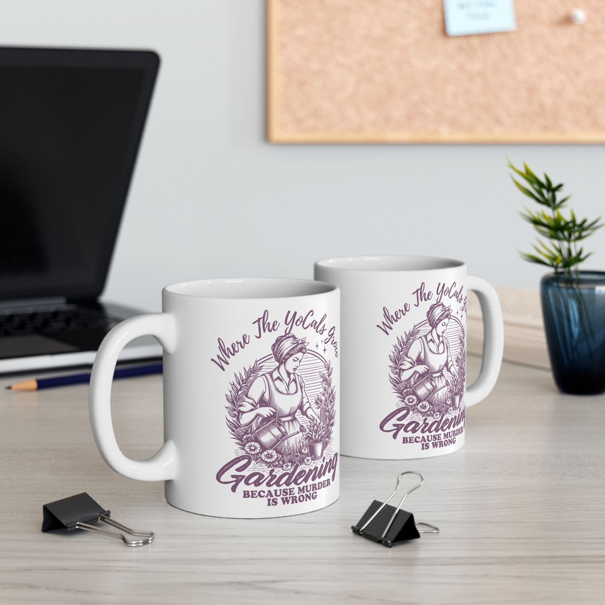 Mug - Where the YoCals Grow - Gardening Humor - Earth Day, Mother's Day Gift