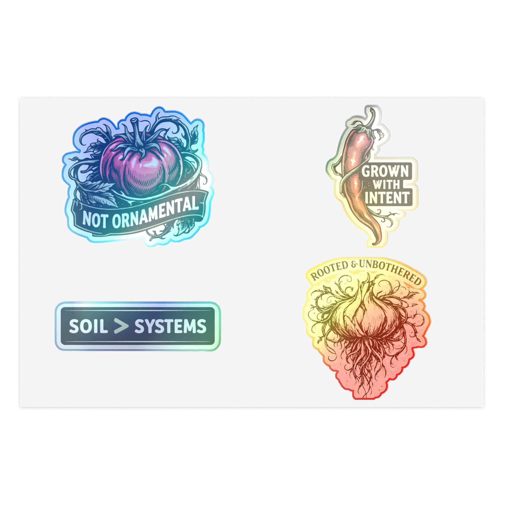 Gardener Sticker Sheet — "Not Ornamental" Tomato, "Grown With Intent" Chili & Soil > Systems