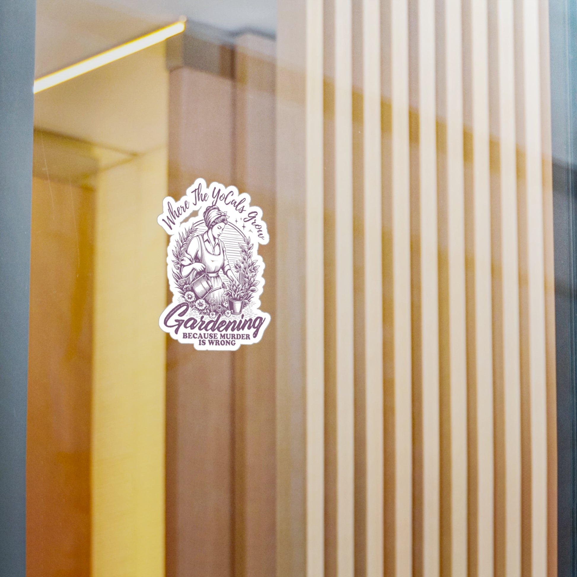 Vinyl Decal Sticker - Where the YoCals Grow Garden Humor Tee